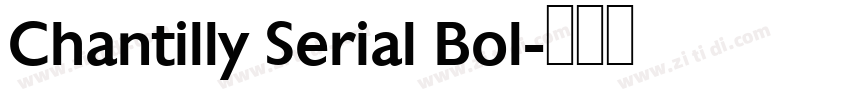 Chantilly Serial Bol字体转换